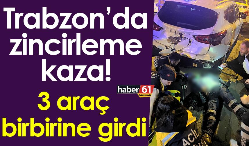 Trabzon’da zincirleme kaza! 3 Araç birbirine girdi