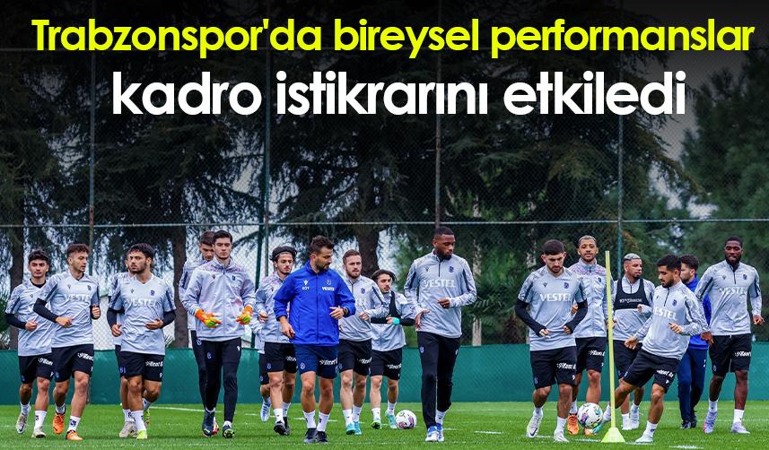 Trabzonspor'da bireysel performanslar kadro istikrarını etkiledi