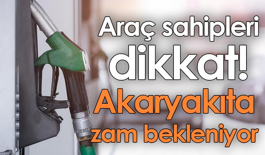 Araç sahipleri dikkat! Akaryakıta zam bekleniyor - 15 Aralık 2022