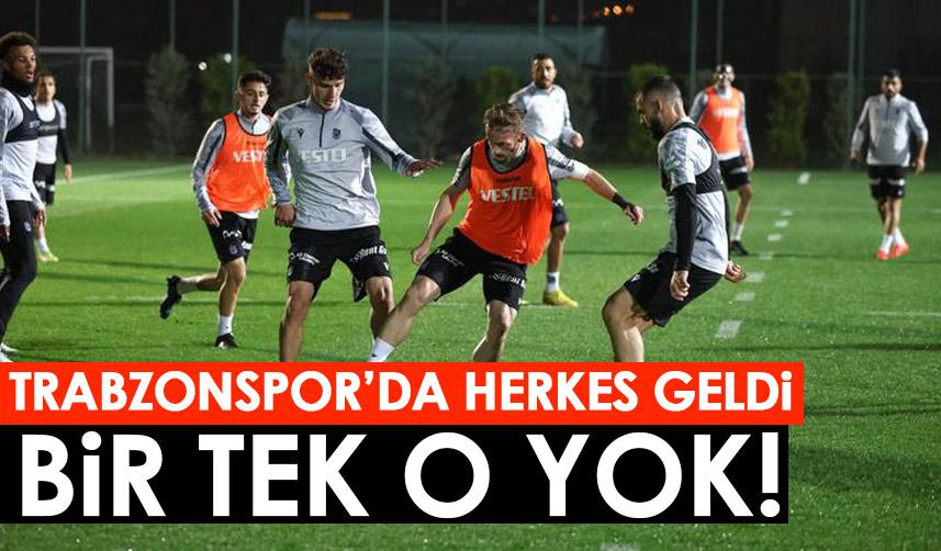 Trabzonspor yıldızlarına kavuştu! Bir tek o gelmedi