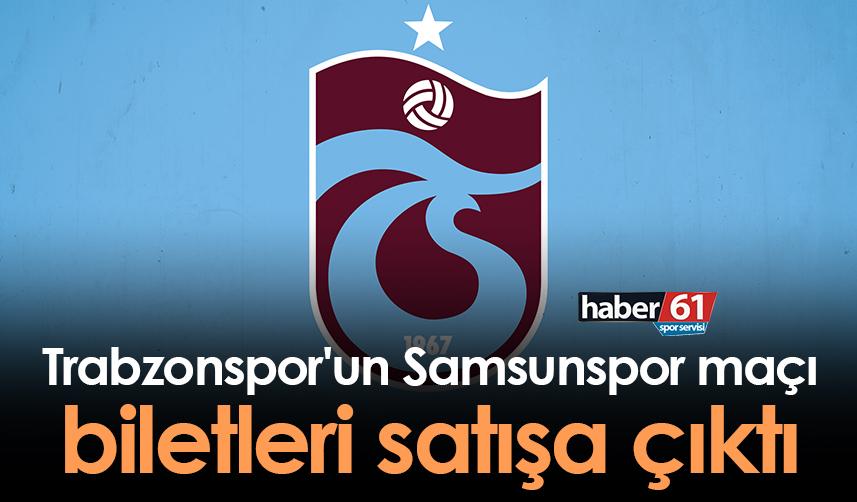 Trabzonspor'un Samsunspor maçı biletleri satışa çıktı