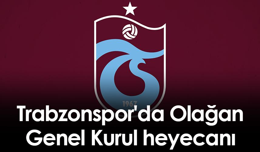 Trabzonspor'da Olağan Genel Kurul heyecanı