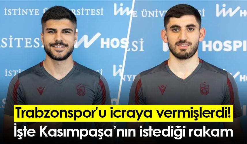 Trabzonspor'u icraya vermişlerdi! İşte Kasımpaşa’nın istediği rakam