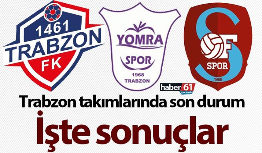 Trabzon takımları rakipleri ile karşılaştı! 1461 Trabzon, Yomraspor, Ofspor