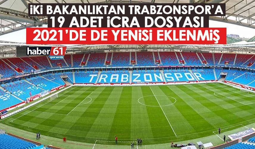 İki bakanlıktan Trabzonspor’a 19 icra dosyası! 2021’de yenisi eklenmiş