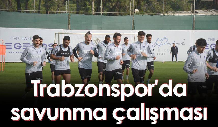 Trabzonspor'da savunma çalışması