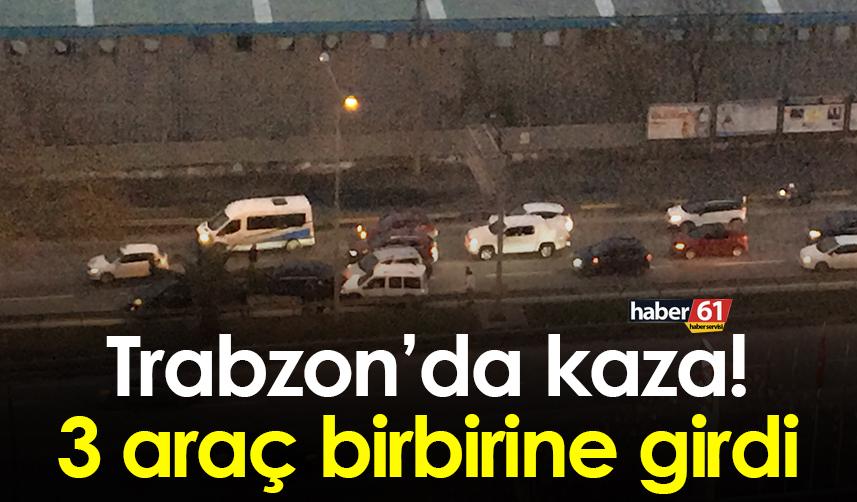 Trabzon’da kaza! 3 araç birbirine girdi