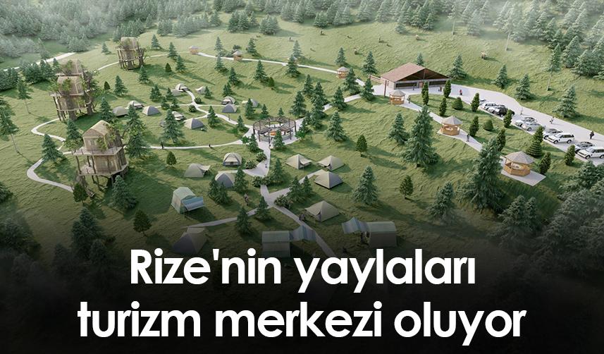 Rize'nin yaylaları turizm merkezi oluyor