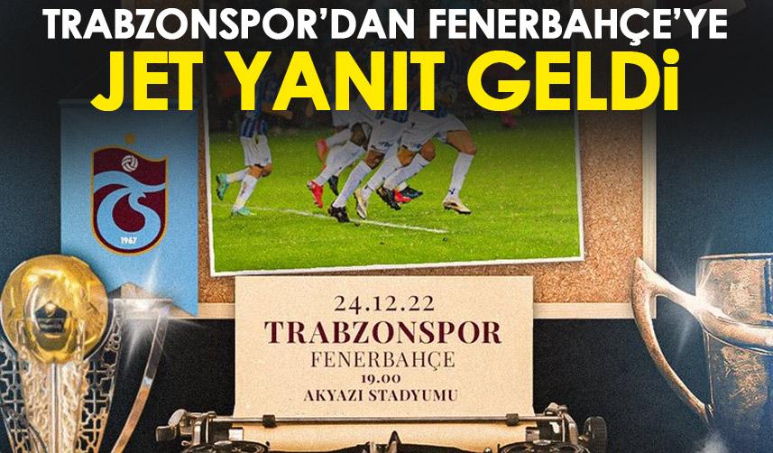 Trabzonspor'dan Fenerbahçe'ye jet yanıt