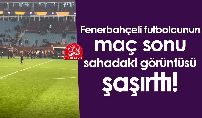 Fenerbahçeli futbolcunun maç sonu sahadaki görüntüsü şaşırttı!