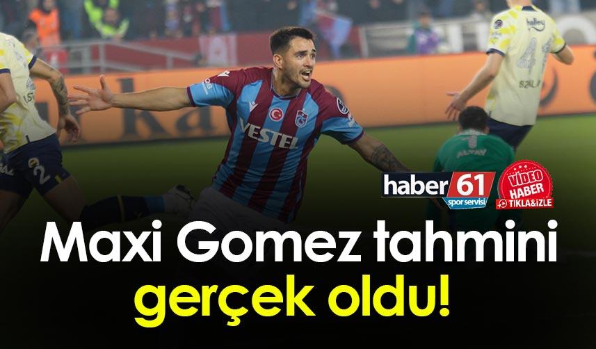 Maxi Gomez tahmini gerçek oldu! 