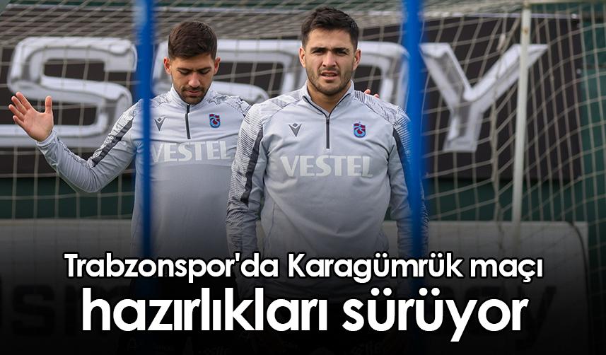 Trabzonspor'da Karagümrük maçı hazırlıkları sürüyor