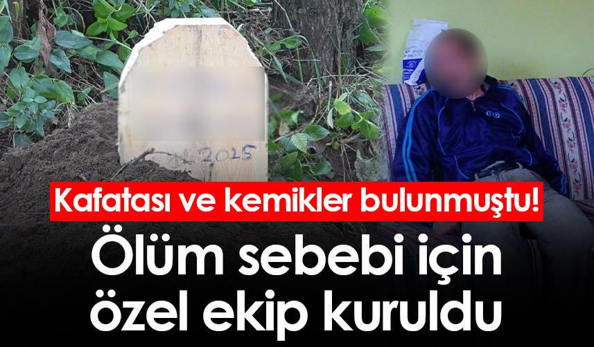 Gümüşhane'de kafatası ve kemikler bulunmuştu! Ölüm sebebi için özel ekip kuruldu