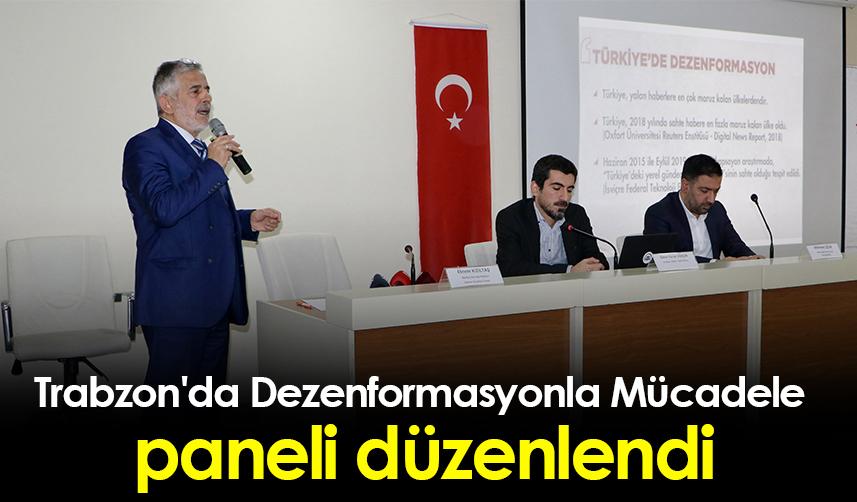 Trabzon'da Dezenformasyonla Mücadele paneli