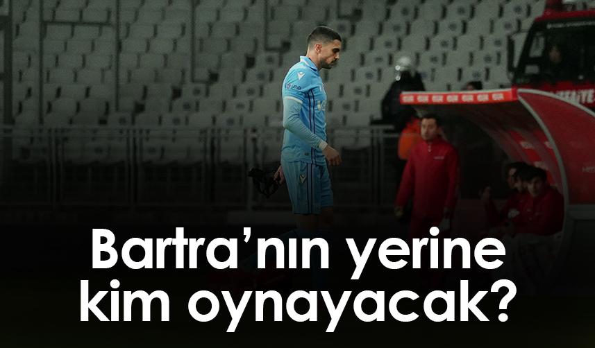 Bartra'nın yerine kim oynayacak?