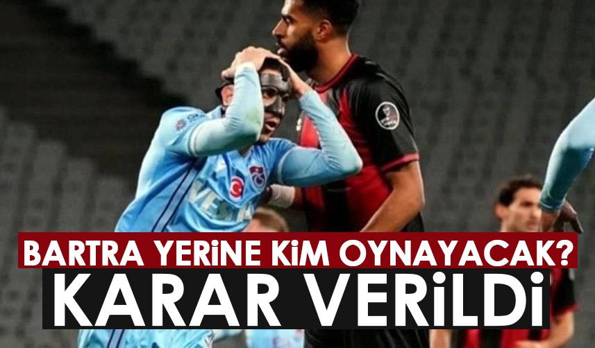 Trabzonspor'da Bartra'nın yerine oynayacak isim belirlendi