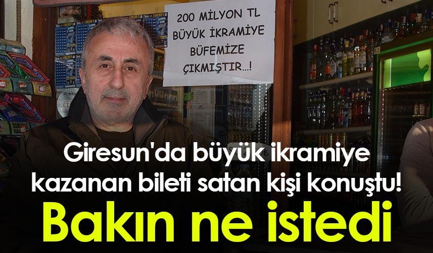 Giresun'da büyük ikramiye kazanan bileti satan kişi konuştu! Bakın ne istedi