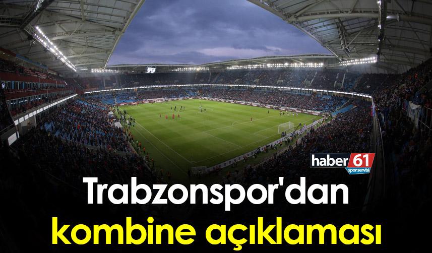 Trabzonspor'dan kombine açıklaması