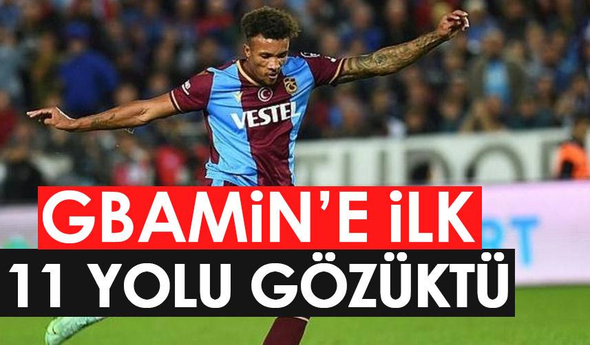 Trabzonspor'da Gbamin'e ilk 11 yolu gözüktü