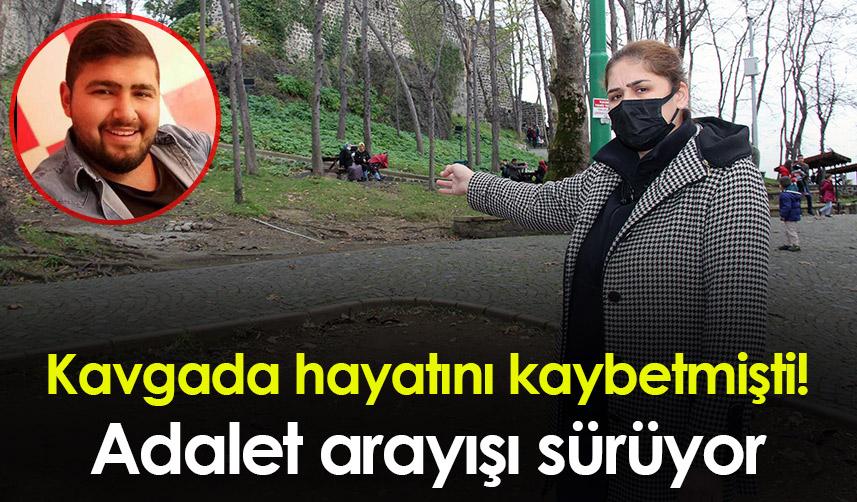 Giresun'da kavgada hayatını kaybetmişti! Adalet arayışı sürüyor