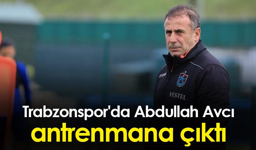 Trabzonspor'da Abdullah Avcı idmana çıktı