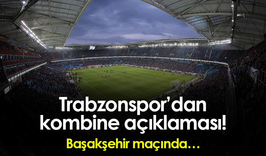 Trabzonspor’dan kombine açıklaması! Başakşehir maçında…