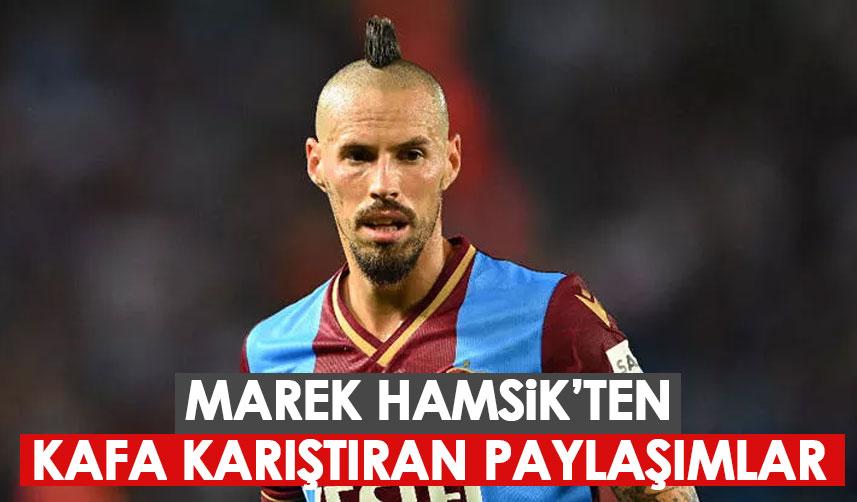 Trabzonspor’un yıldızı Marek Hamsik’ten kafa karıştıran paylaşımlar