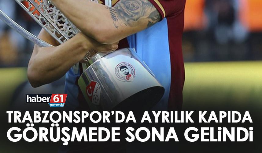 Trabzonspor’da ayrılık kapıda! Görüşmede sona gelindi