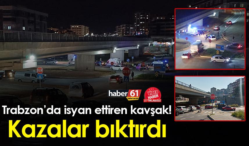 Trabzon’da isyan ettiren kavşak! Kazalar bıktırdı