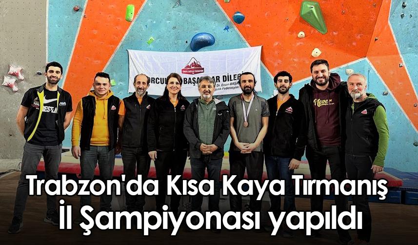 Trabzon'da Kısa Kaya Tırmanış İl Şampiyonası yapıldı