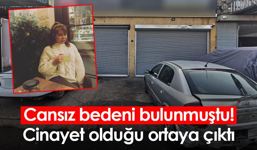 Samsun'da cansız bedeni bulunmuştu! Cinayet olduğu ortaya çıktı