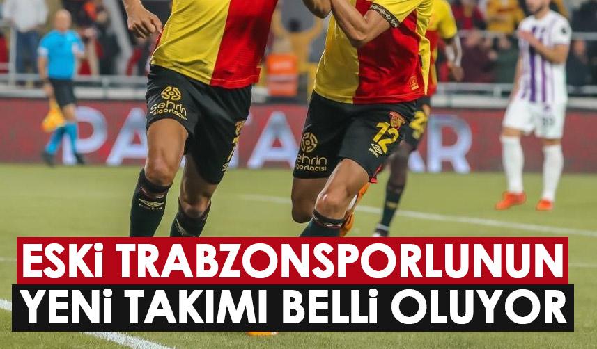 Eski Trabzonsporlu'nun yeni takımı belli oluyor