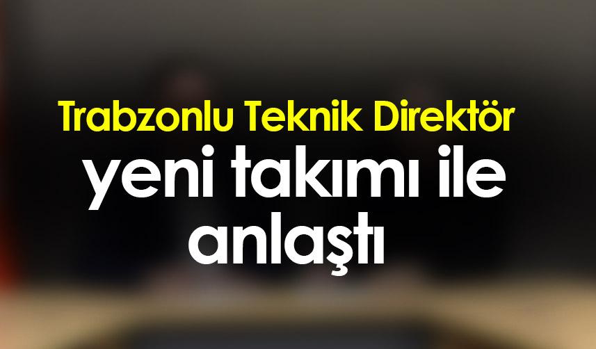 Trabzonlu Teknik Direktör Bahaddin Güneş yeni takımı ile anlaştı