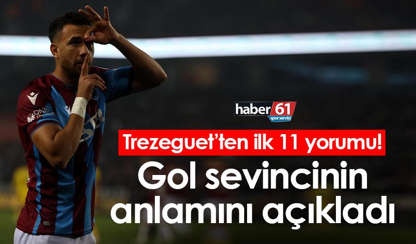 Trabzonspor’un yıldızı Trezeguet gol sevincini anlattı