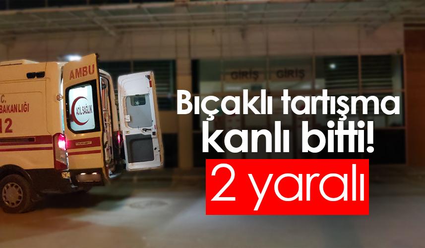 Samsun'da bıçaklı tartışma! 2 yaralı