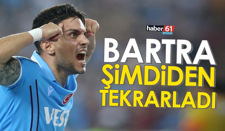 Trabzonspor’un yıldızı Bartra, şimdiden tekrarladı 