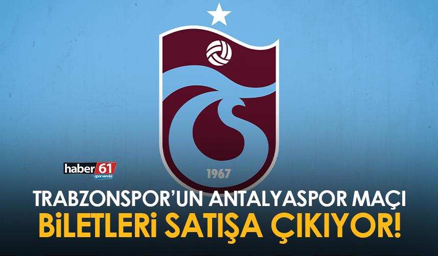 Trabzonspor’un Antalyaspor maçı biletleri satışa çıkıyor!