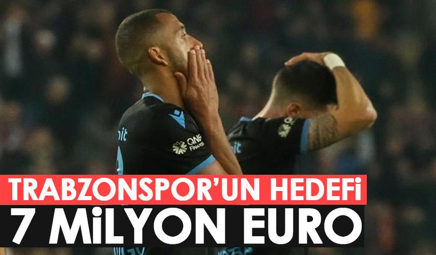 Trabzonspor’un hedefi 7 Milyon Euro