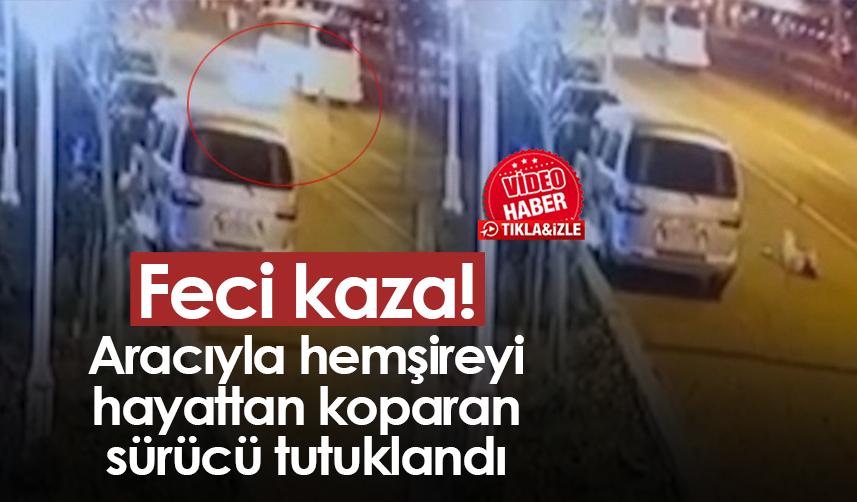 Rize'de feci kaza! Aracıyla hemşireyi hayattan koparan sürücü tutuklandı