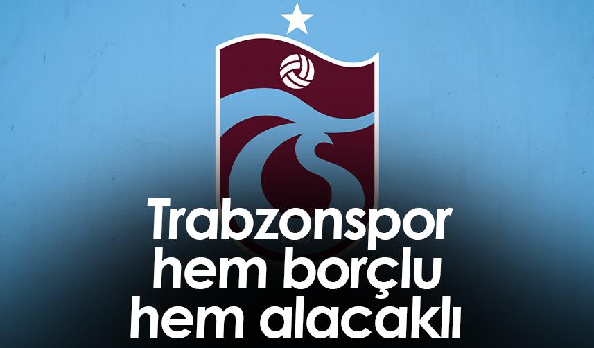 Trabzonspor hem borçlu hem alacaklı