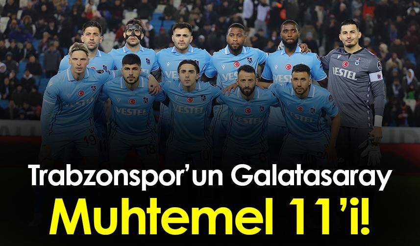 Süper Lig’in 23. Haftasında  Galatasaray ile karşılaşacak. İşte Trabzonspor’un muhtemel 11’i!