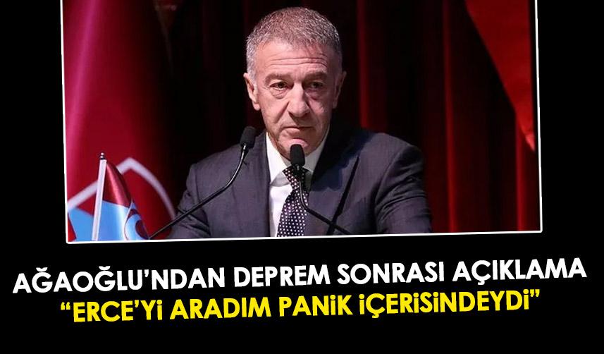 Trabzonspor'da Ahmet Ağaoğlu, Erce Kardeşler'le olan görüşmesini anlattı! 'Panik içerisindeydi'