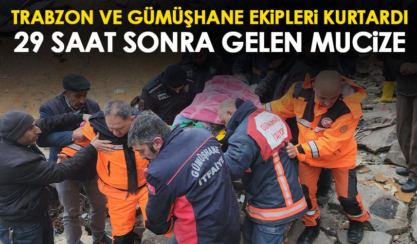 Trabzon ve Gümüşhane'den giden ekipler kurtardı! 29 saat sonra gelen mucize