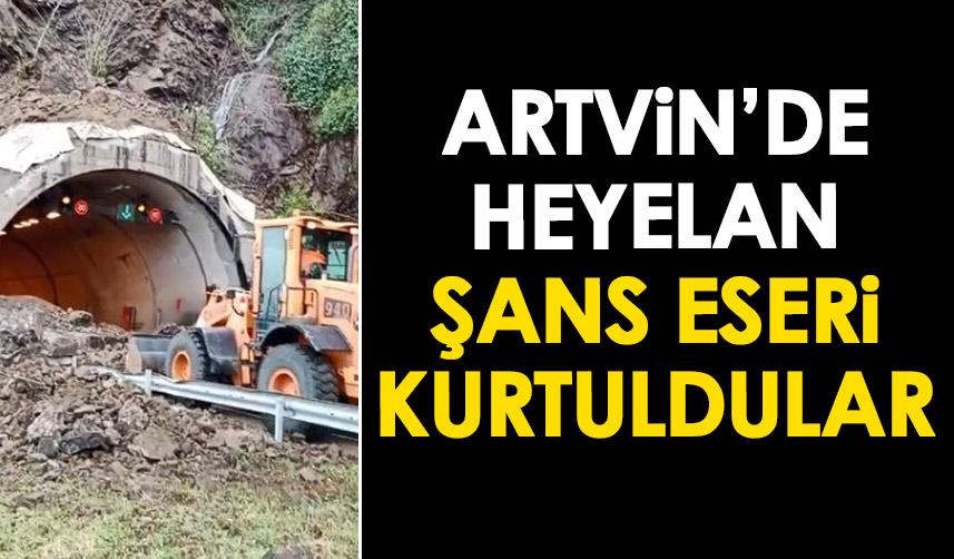 Artvin'de heyelan! Şans eseri kurtuldular