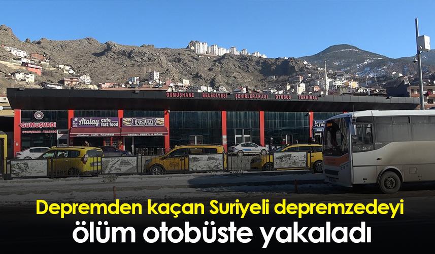 Depremden kaçan Suriyeli depremzedeyi ölüm otobüste yakaladı - 10 Şubat 2023