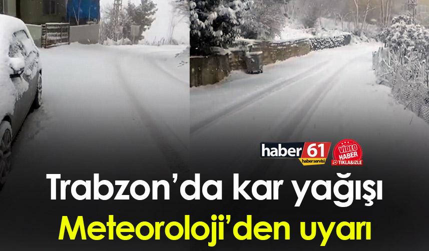 Trabzon’da kar yağışı etkili oluyor