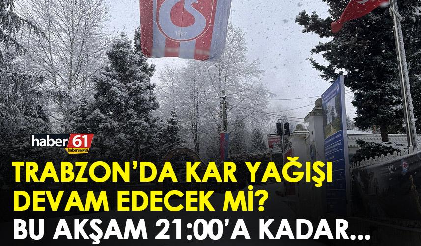 Trabzon’da kar yağacak mı? Ne zaman yağacak? Ne kadar sürecek?