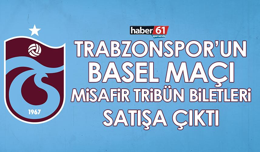 Trabzonspor’un Basel maçı misafir tribün biletleri satışa çıktı