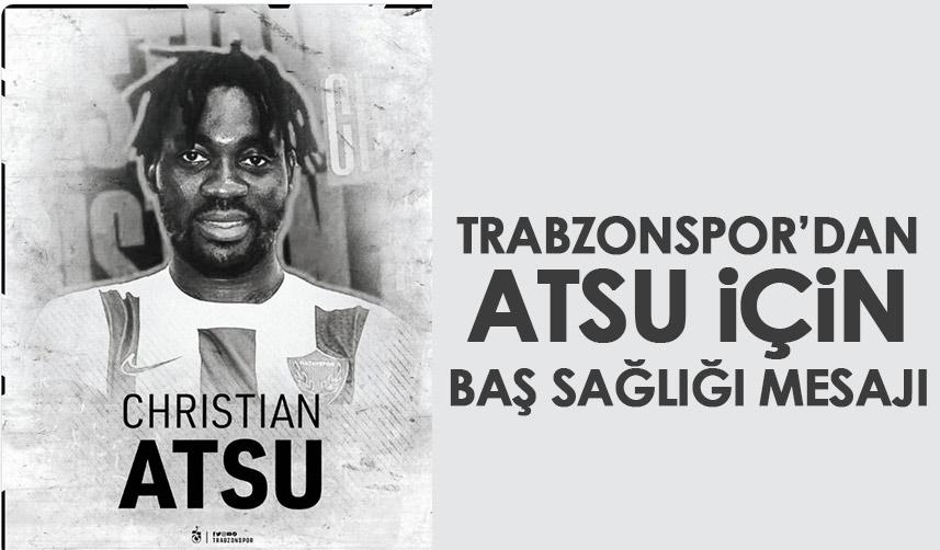 Trabzonspor'dan depremde hayatını kaybeden Atsu için başsağlığı mesajı