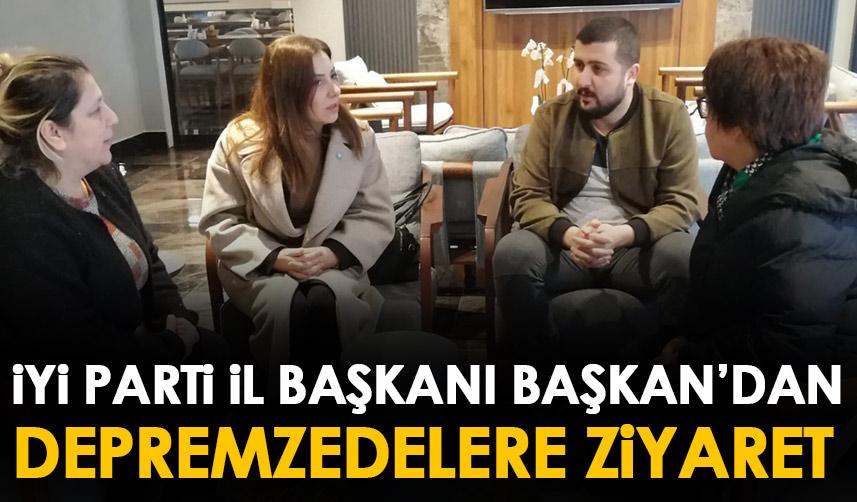 İYİ Parti Trabzon İl Başkanı Başkan’dan depremzedelere ziyaret!